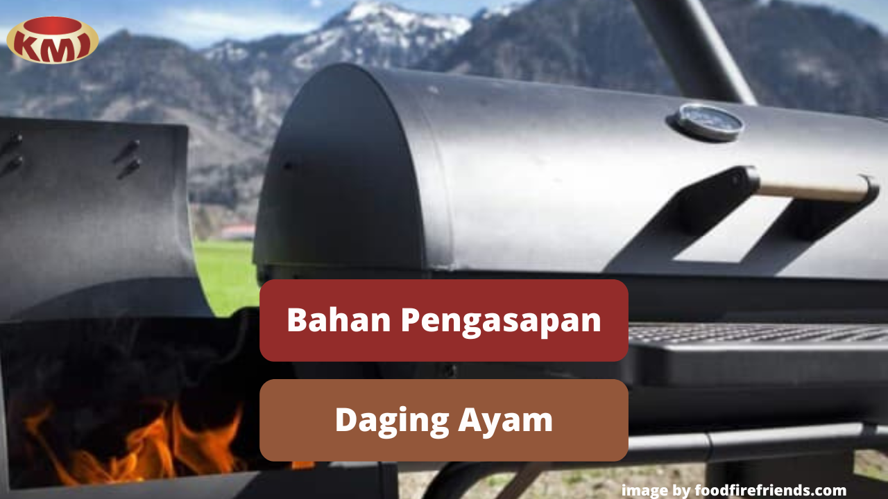 Ketahui Jenis Kayu Dalam Pengasapan Daging Ayam